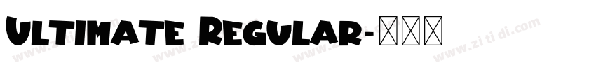 Ultimate Regular字体转换 Ultimate Regular字体转换